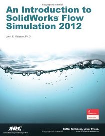 An Introduction to SolidWorks Flow Simulation 2012