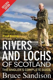 Rivers & Lochs of Scotland: The Angler's Complete Guide