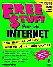FREE $TUFF from the Internet: Your Guide to Getting Hundreds of Valuable Goodies