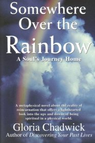 Somewhere Over the Rainbow: A Soul's Journey Home
