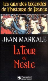 La Tour de Nesle (Les grandes légendes de l'histoire de France) (French Edition)