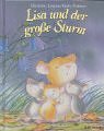 Lisa und der groe Sturm. (Ab 4 J.).