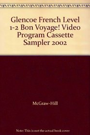 Glencoe French Level 1-2 Bon Voyage! Video Program Cassette Sampler 2002