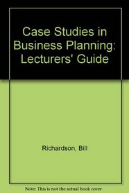 Case Studies in Business Planning: Lecturers' Guide