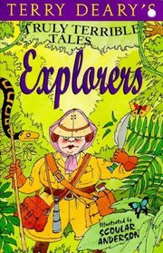 Truly Terrible Tales - Explorers (Truly Terrible Tales S.)