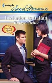Invitation to Italian (Make Me a Match) (Harlequin Superromance, No 1721)