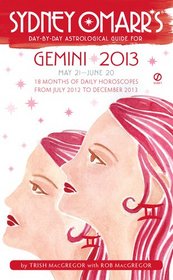 Sydney Omarr's Day-by-Day Astrological Guide for the Year 2013: Gemini (Sydney Omarr's Day By Day Astrological Guide for Gemini)