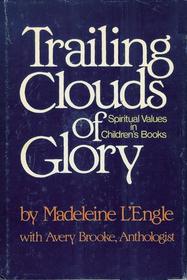 Trailing Clouds of Glory: Spiritual Values in Children's Literature