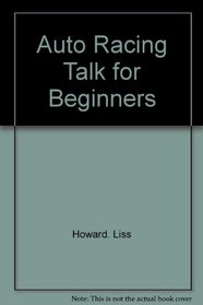 Auto Racing Talk for Beginners