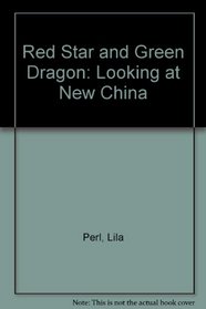 Red Star and Green Dragon: Looking at New China