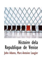 Histoire dela Rpublique de Venise