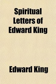 Spiritual Letters of Edward King