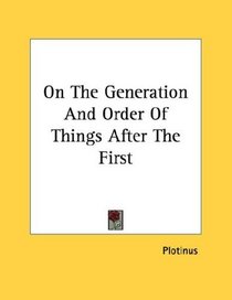 On The Generation And Order Of Things After The First