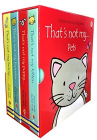 Thats Not My ... Pets - Box Set With 4 Touchy-Feely Books (Includes Thats Not My Puppy..., Thats Not My Kitten..., Thats Not My Bunny... and Thats Not my Hamster...)