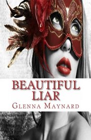 Beautiful Liar (The Masquerade Series) (Volume 2)