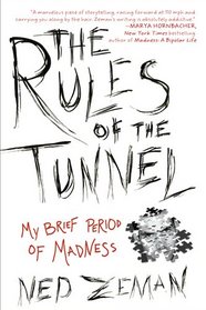 The Rules of the Tunnel: My Brief Period of Madness