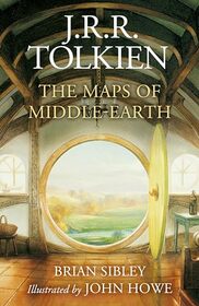 The Maps of Middle-earth: The Essential Maps of J.R.R. Tolkien's Fantasy Realm from Nmenor and Beleriand to Wilderland and Middle-earth