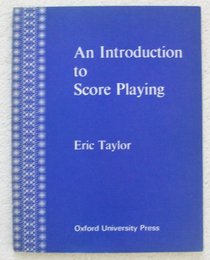 An Introduction to Score Playing