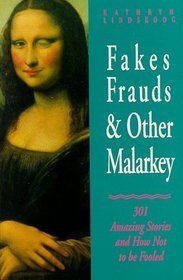 Fakes, Frauds & Other Malarkey