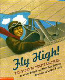 Fly High!: The Story of Bessie Coleman