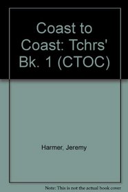 Coast to Coast Teachers Book 1 (CTOC) (Bk. 1)