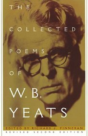 The Collected Works of W.B. Yeats Volume I: The Poems : Revised Second Edition