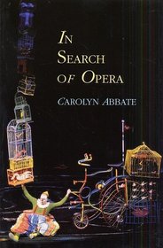 In Search of Opera (Princeton Studies in Opera)