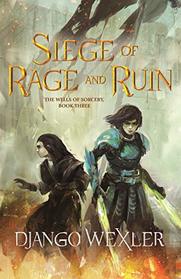 Siege of Rage and Ruin (Wells of Sorcery, Bk 3)