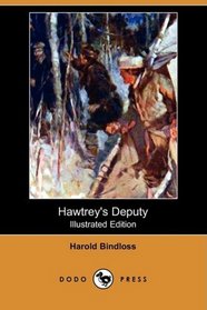 Hawtrey's Deputy (Illustrated Edition) (Dodo Press)