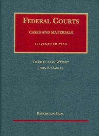 Cases and Materials on Federal Courts (University Casebook) (University Casebook Series)