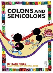 Colons and Semicolons (Punctuate It!)