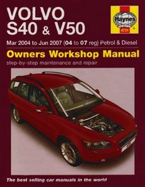 Volvo S40 and V50 Petrol and Diesel Service and Repair Manual: 2004-2007 (Haynes Service and Repair Manuals)