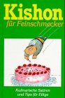 Kishon fr Feinschmecker. Kulinarische Satiren und Tips fr Eilige.