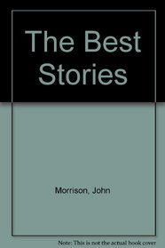 The Best Stories of John Morrison