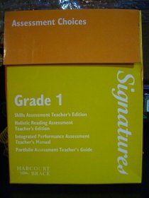 Assessment Choices Signatures Grade 1 - Skills Assessment Teacher's Edition