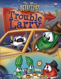 Mess Detectives: The: The Trouble with Larry (Big Idea Books)