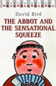 The Abbot and the Sensational Squeeze