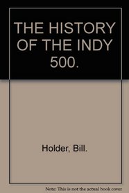 The History of the Indy 500