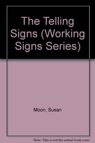 The Telling Signs (Working Signs Series)