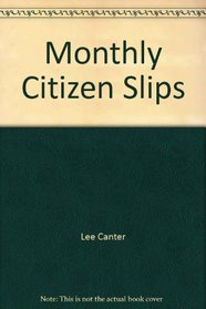 Monthly Citizen Slips (Lee Canter's Assertive Discipline Workbooks)