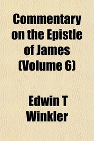 Commentary on the Epistle of James (Volume 6)