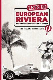 Let's Go European Riviera: Mediterranean France, Italy & Spain: The Student Travel Guide