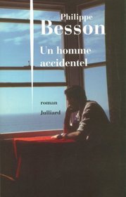 Un homme accidentel (French Edition)