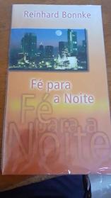 Fe Para a Noite (Portuguese Edition)