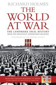 The World at War: The Landmark Oral History