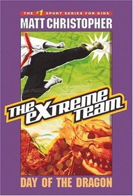 The Extreme Team #2 : Day of the Dragon (Extreme Team)