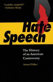 Hate Speech: The History of an American Controversy