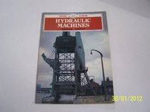 Hydraulic Machines (Shire Albums)