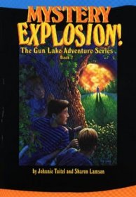 Mystery Explosion (Gun Lake Adventure, Bk 2)