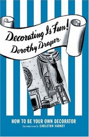 Decorating Is Fun!: How to be Your Own Decorator